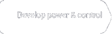 Develop power & control